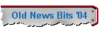 Old News Bits '04