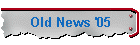 Old News '05